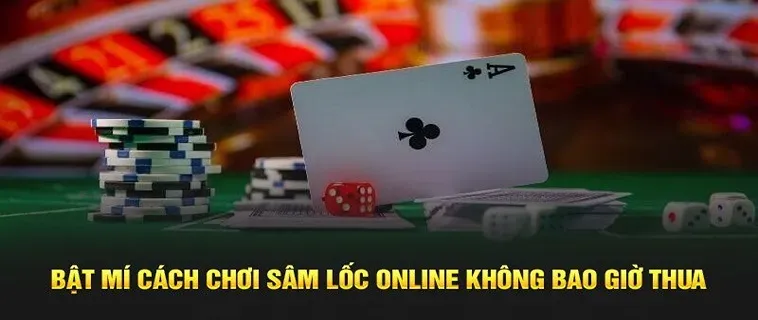 Cách Chơi Sâm Lốc Cổng Game ManClub Hiệu Quả Cho Người Chơi Mới​